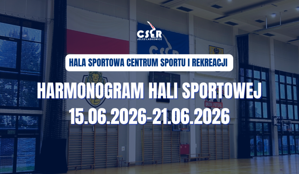 Harmonogram Hali Sportowej 15.06-21.06